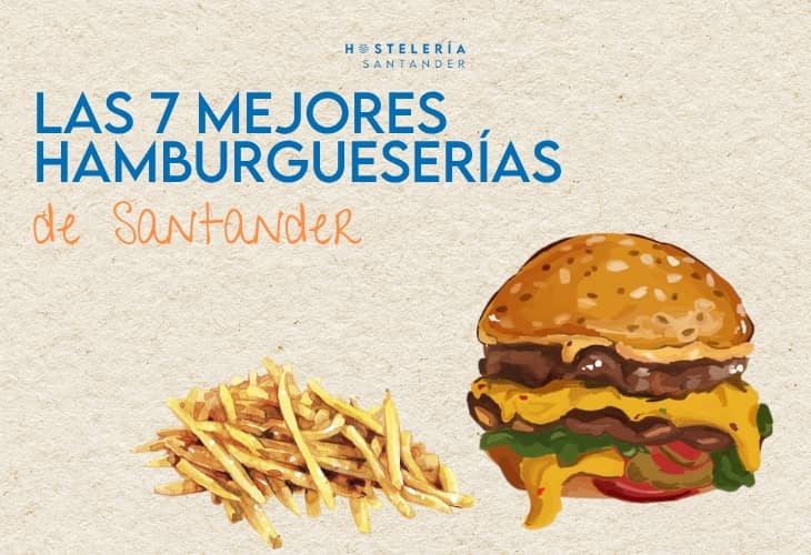 Las 7 mejores hamburgueserías en Santander