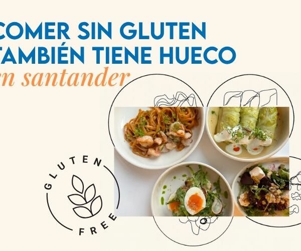 Restaurantes sin gluten en Santander: 7 sitios donde comer y disfrutar