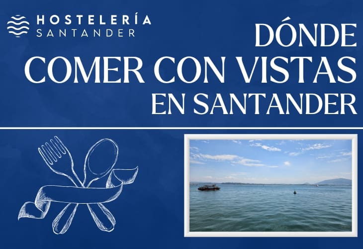 Dónde comer con vistas en Santander