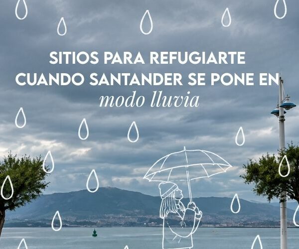 Qué hacer en Santander cuando llueve: 5 planes que salvan el día
